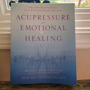 Acupressure for Emotional Healing - Blue Paperback by Michael Reed Gach